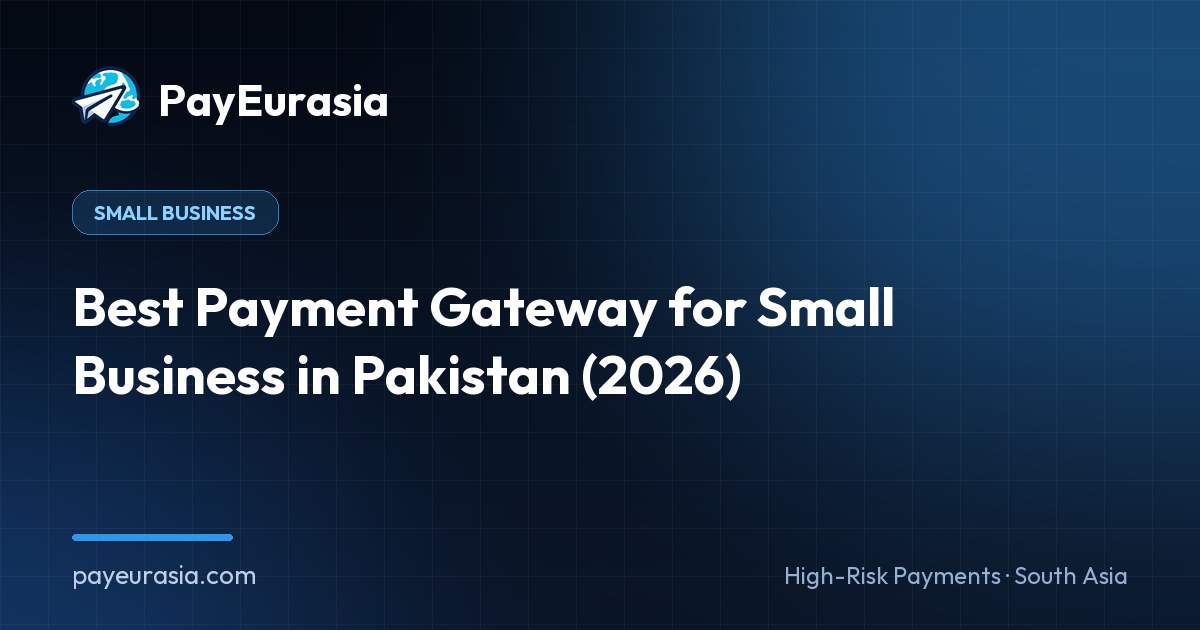 Best Payment Gateway for Small Business in Pakistan (2026)