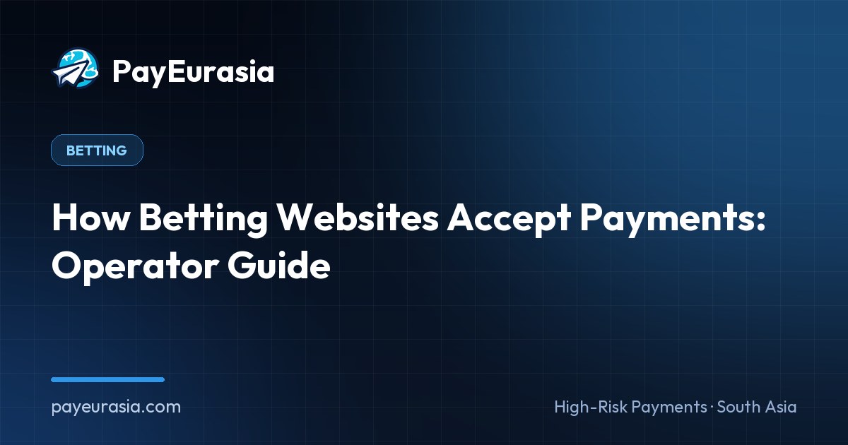 How Betting Websites Accept Payments: Operator Guide
