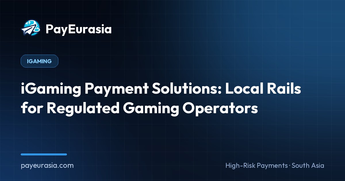 iGaming Payment Solutions: Local Rails for Regulated Gaming Operators