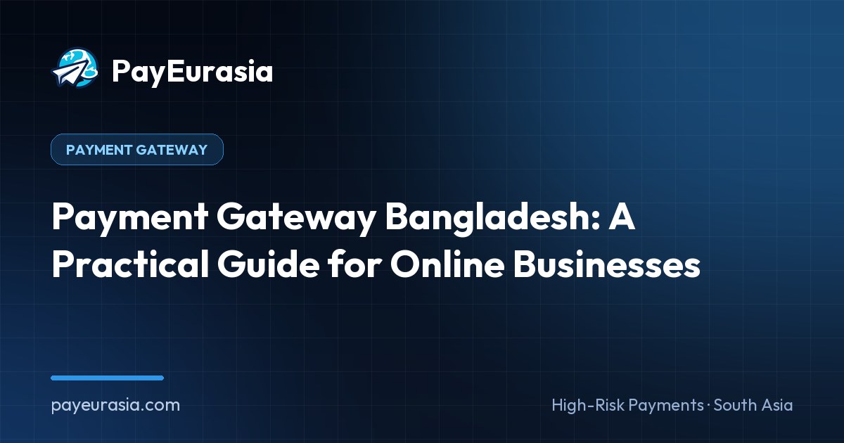 Payment Gateway Bangladesh: A Practical Guide for Online Businesses