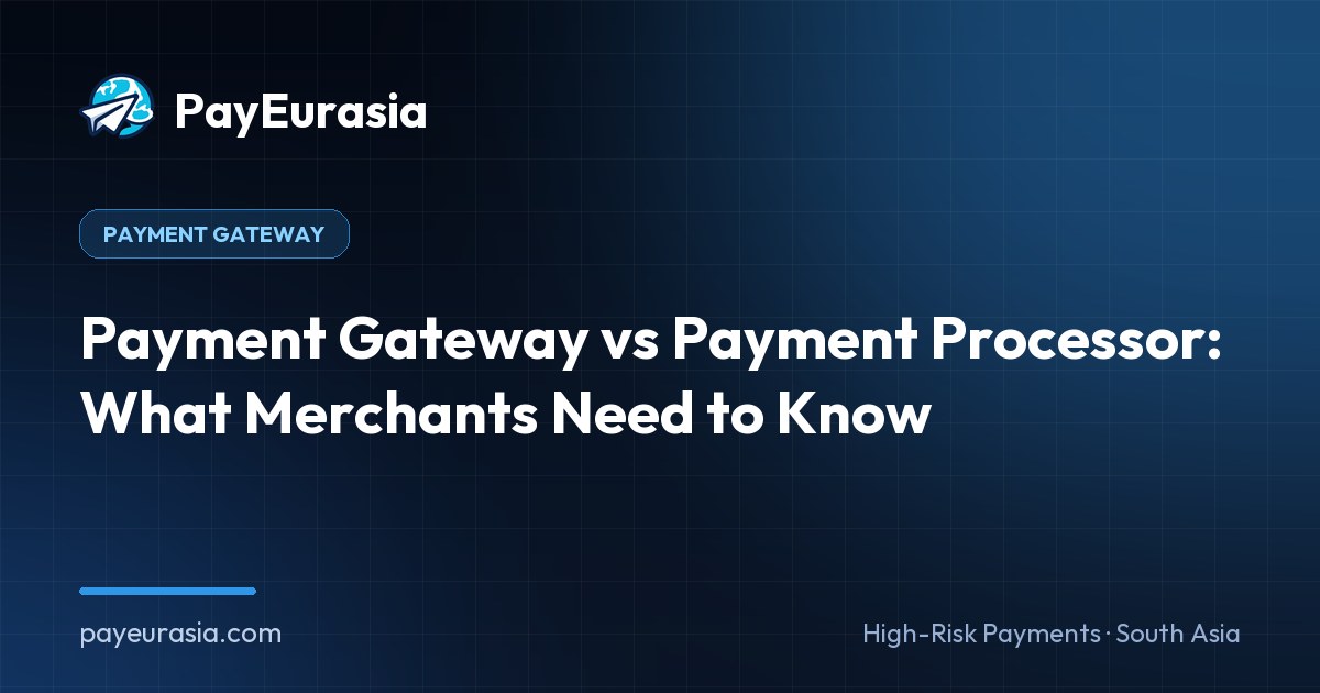 Payment Gateway vs Payment Processor: What Merchants Need to Know